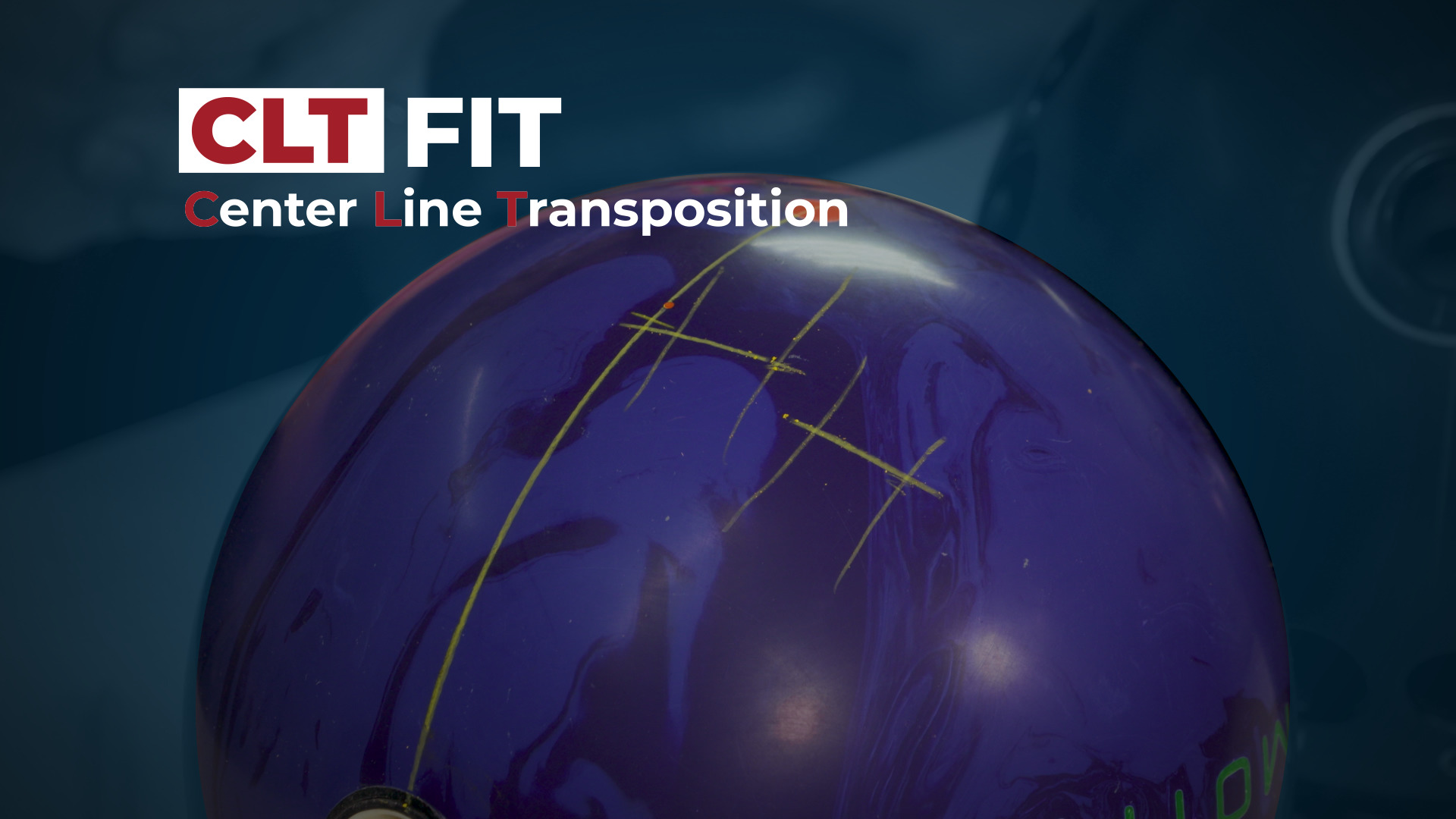 CLT FIT: Center Line Transposition | National Bowling Academy