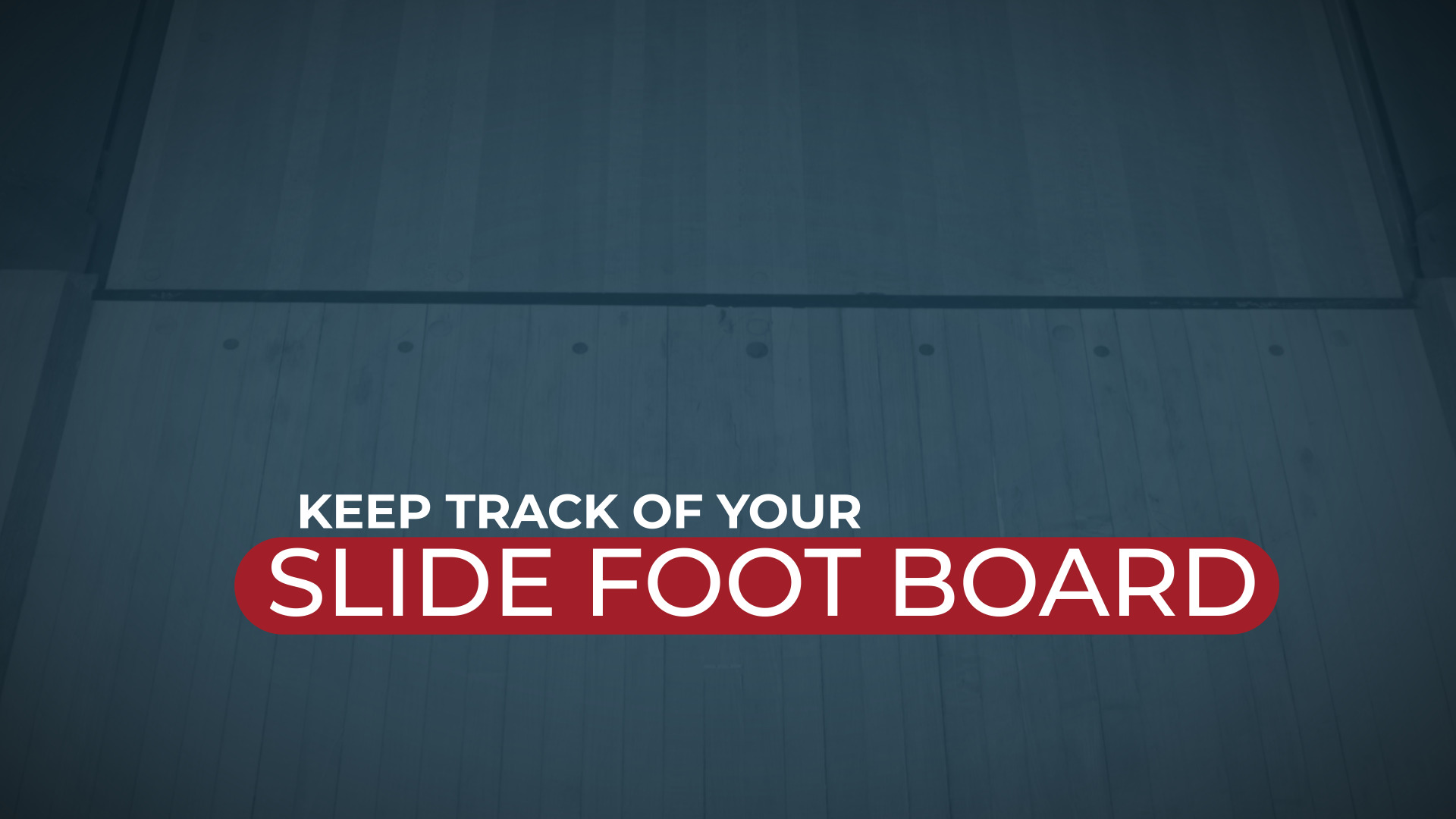 Keep Track of Your Slide Foot Board National Bowling Academy