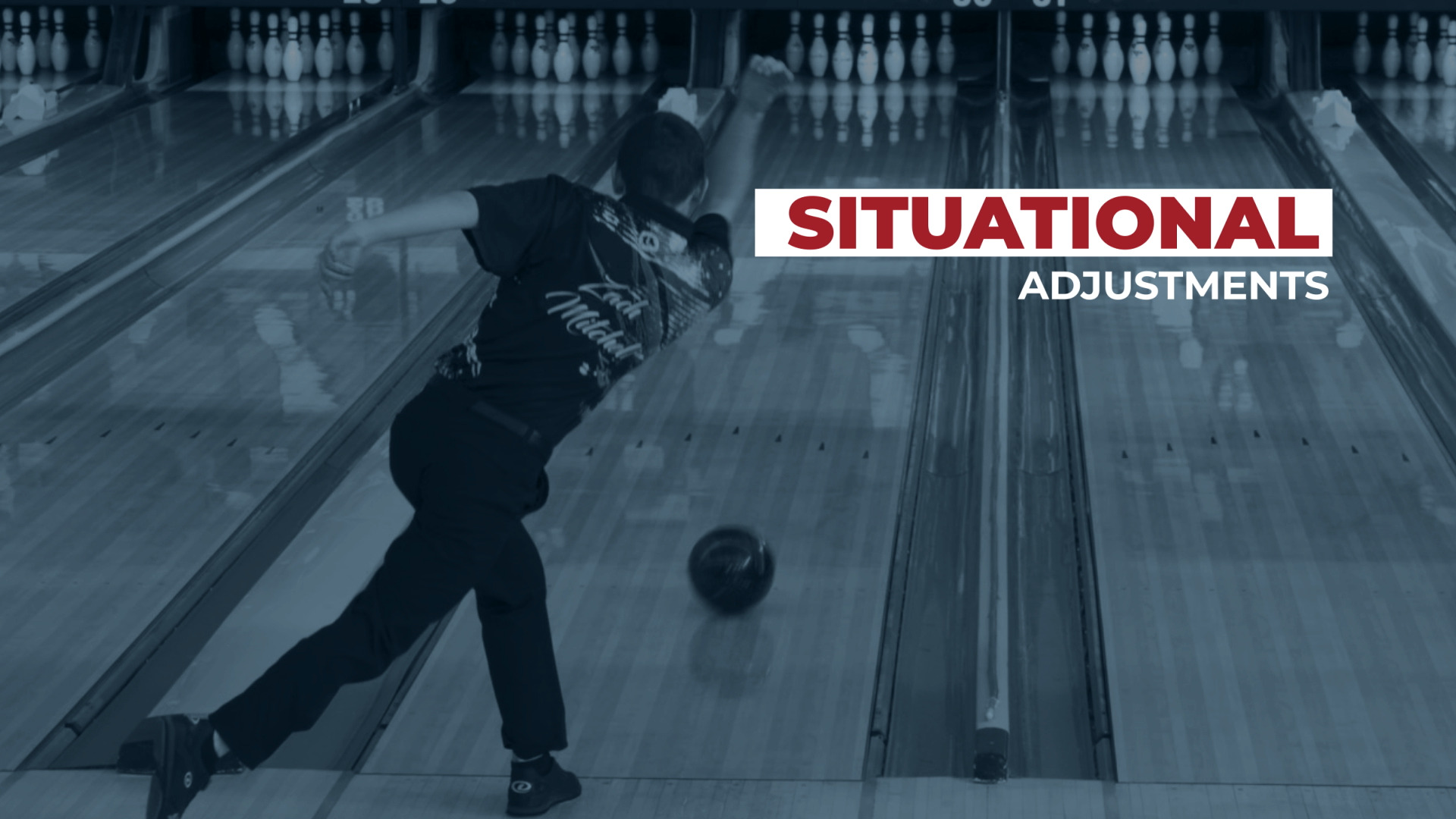 Situational Adjustments National Bowling Academy