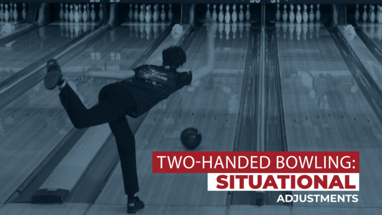 Two-Handed Bowling: Situational Adjustmentsproduct featured image thumbnail.