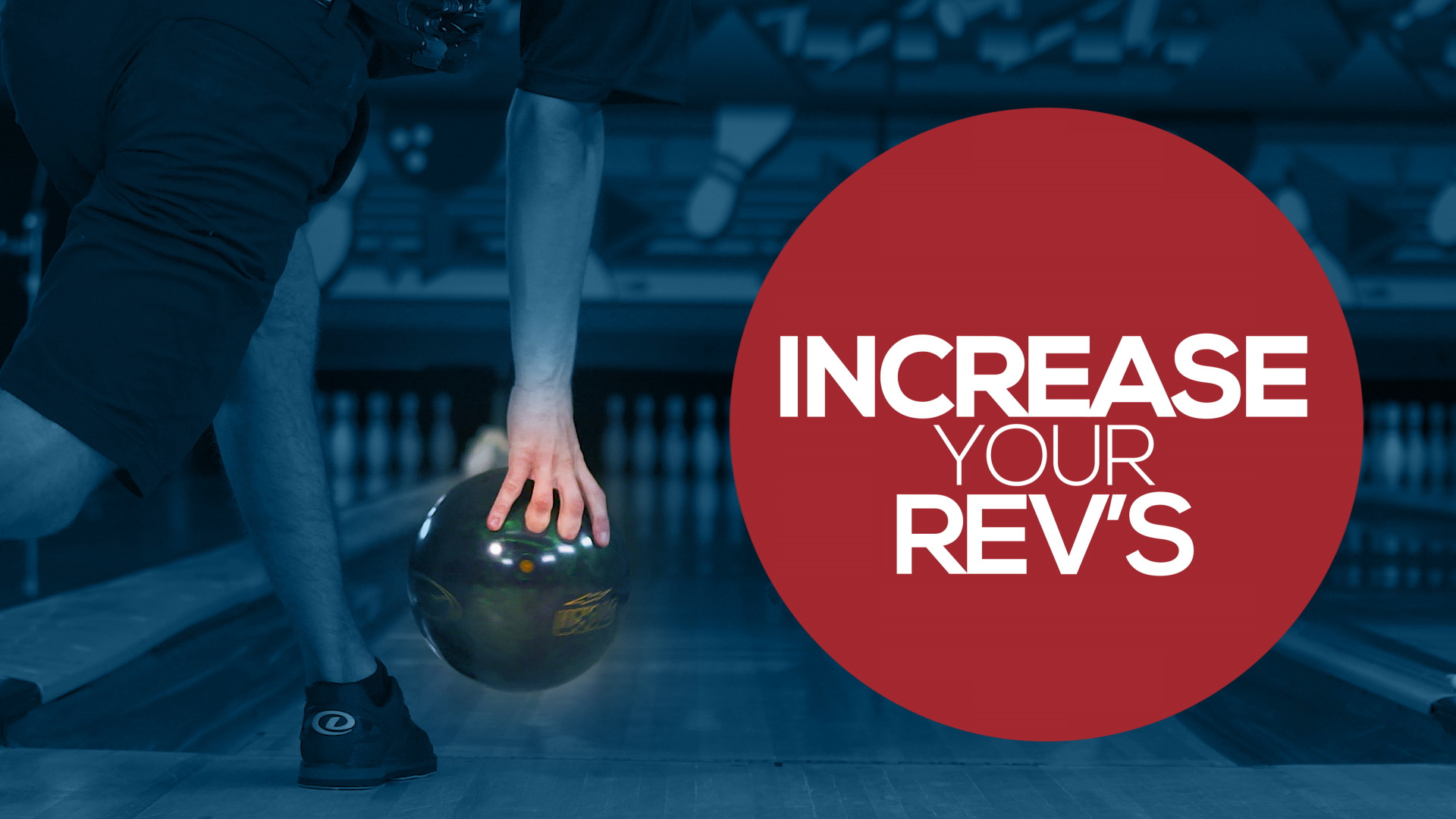 Increase Your Revs National Bowling Academy