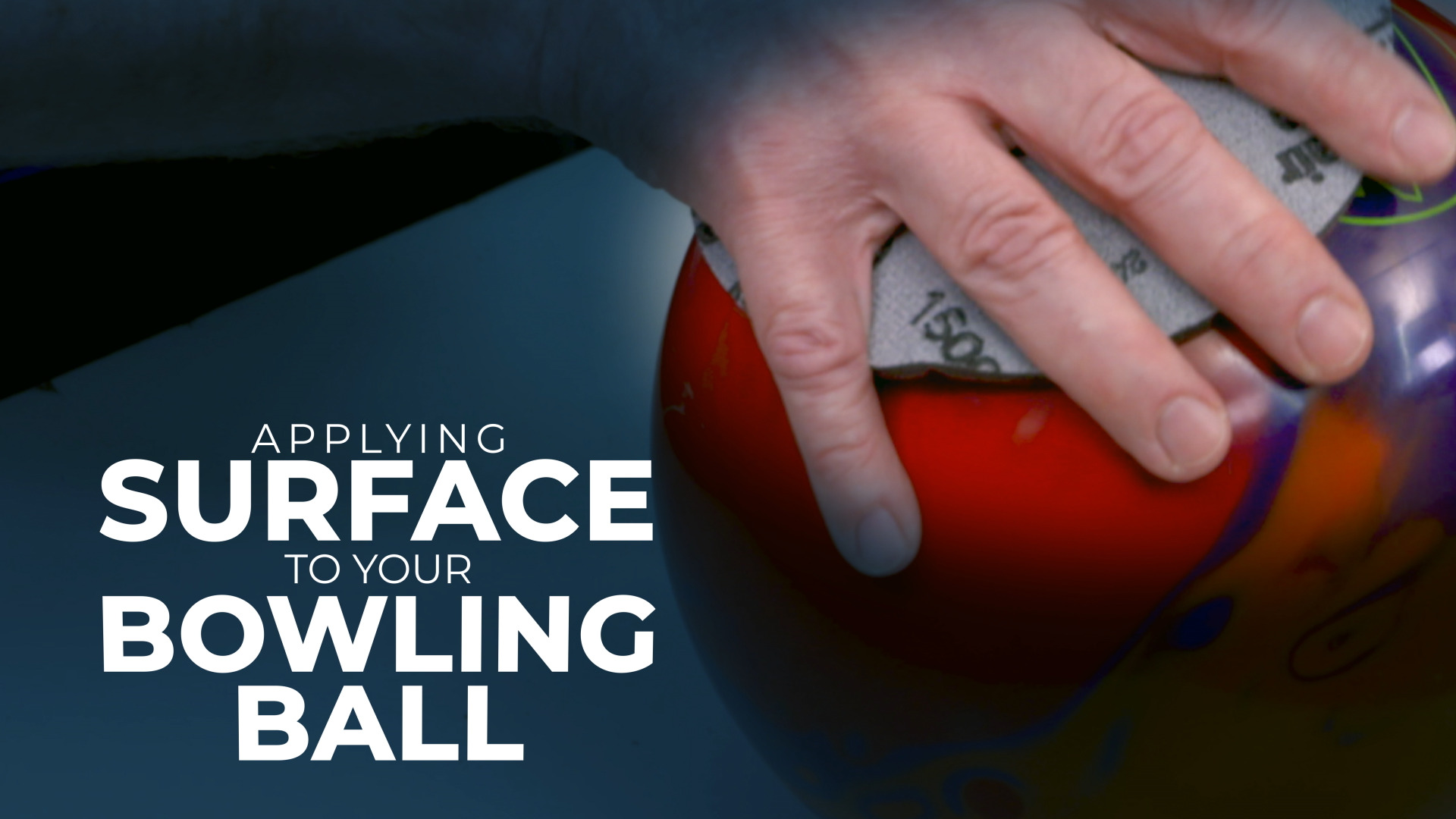 Bowling Ball Maintenance - Applying Surface