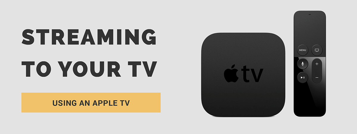 Stream using an Apple TV