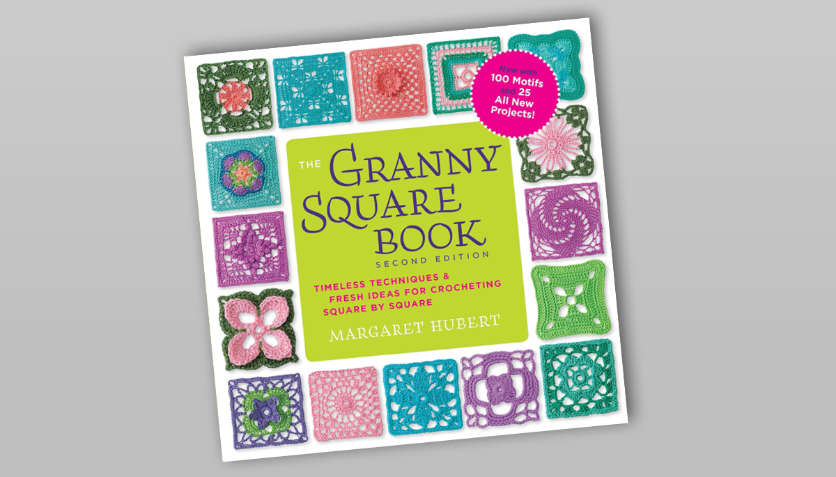 The Granny Square Book, Second Edition – Icon Fiber Arts