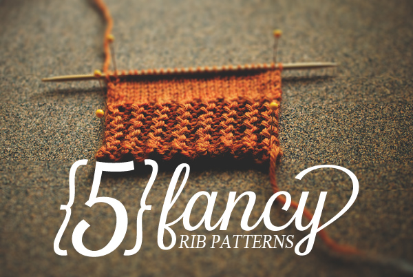 Five Fancy Rib Patterns: Strong & Sturdy Editionproduct featured image thumbnail.