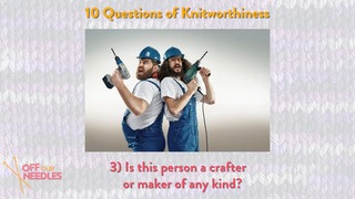 Are they KNIT-WORTHY? 10 Questions to Ask + Knitting Gift Ideas