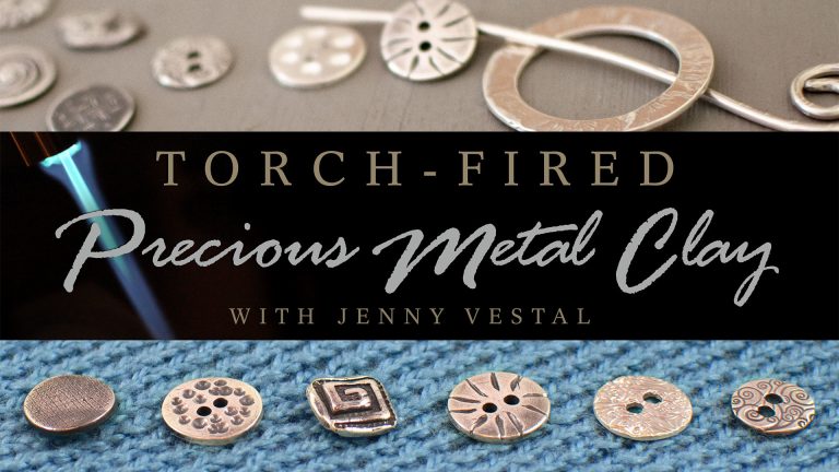 Torch-Fired Precious Metal Clay