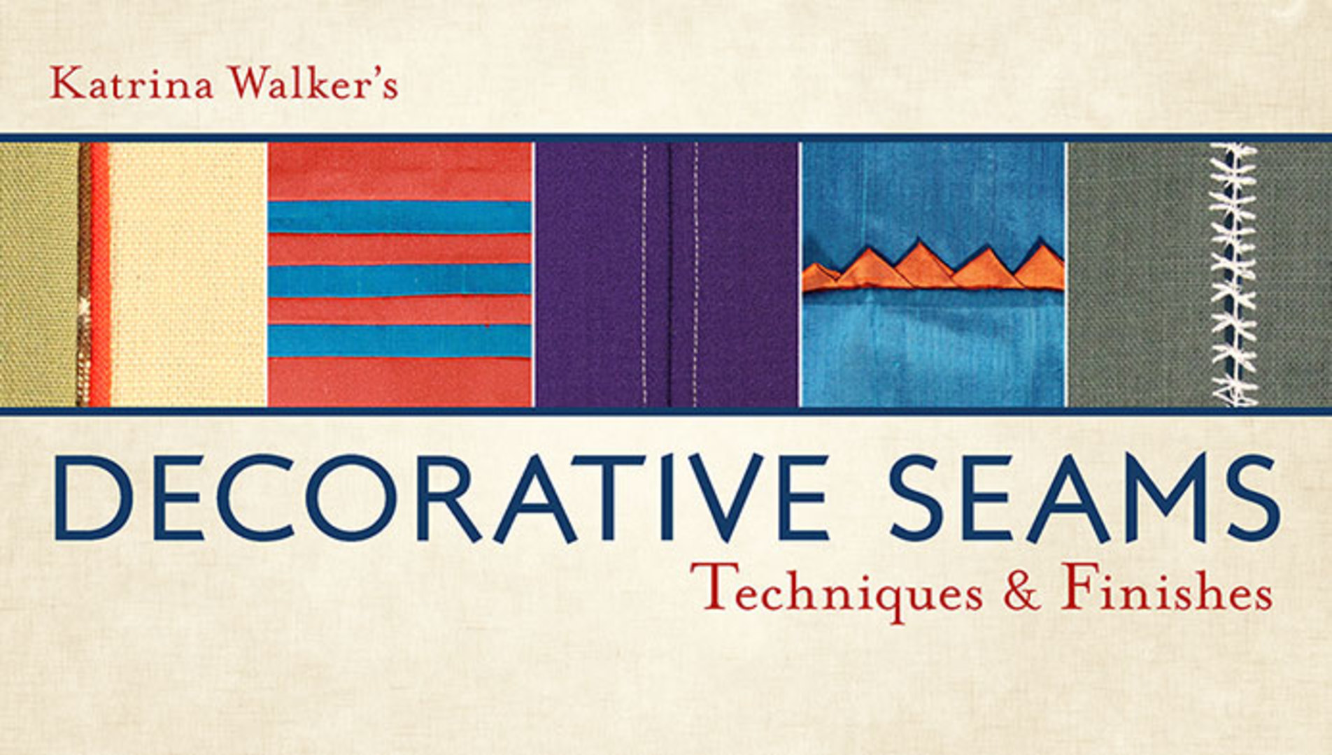 Decorative Seams Techniques & Finishes Craftsy