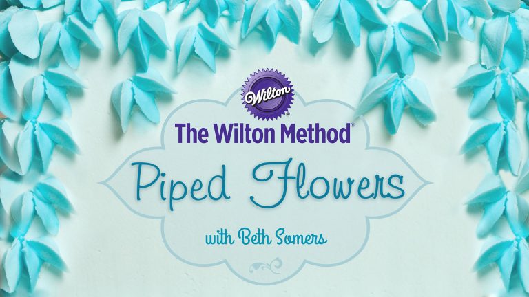 The Wilton Method®: Piped Flowers