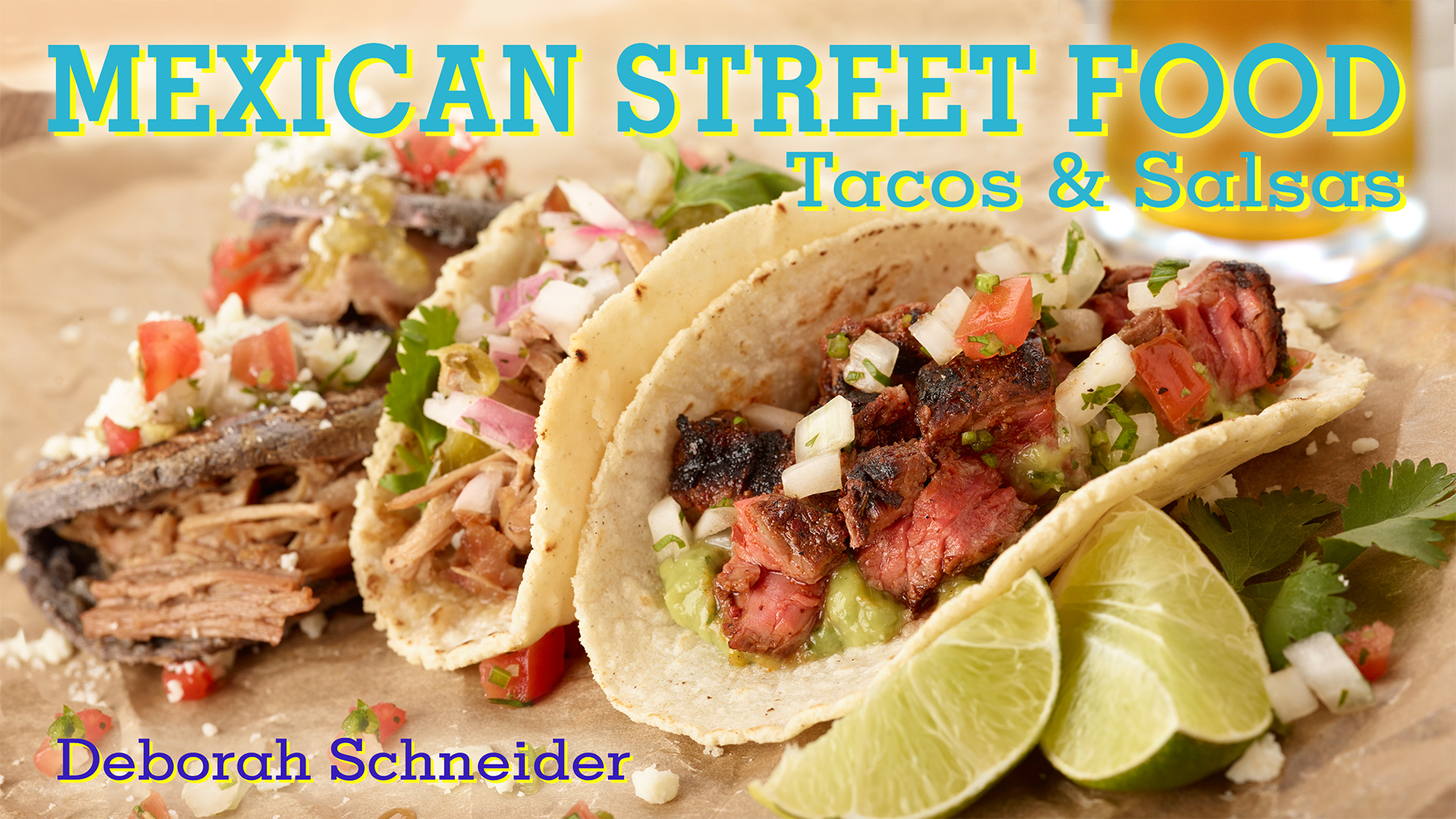 Mexican Street Food Tacos & Salsas Craftsy