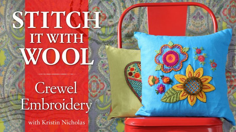 Stitch It With Wool: Crewel Embroidery