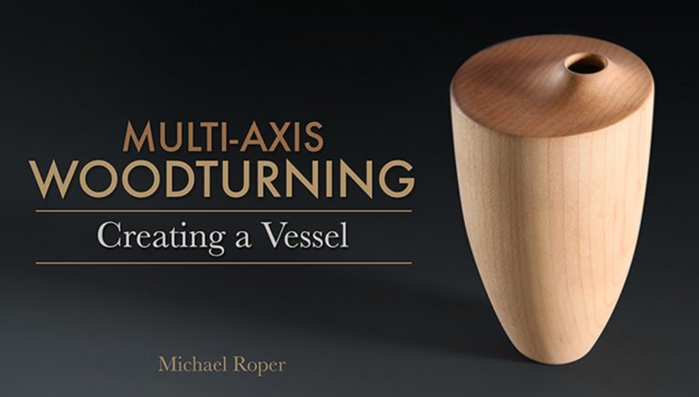Multi-Axis Woodturning: Creating a Vessel