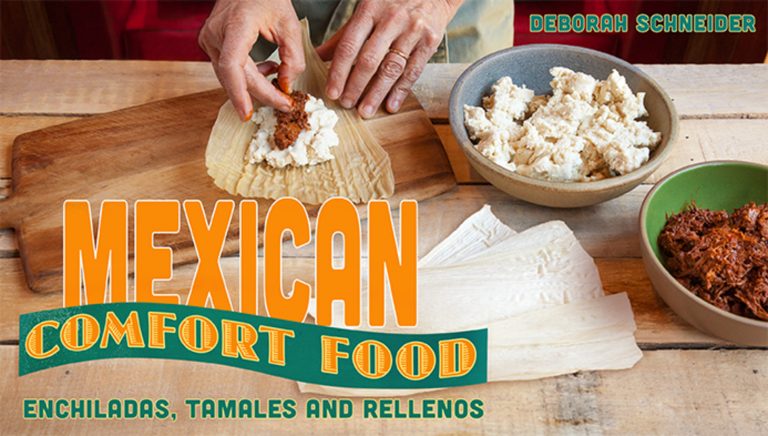 Mexican Comfort Food: Enchiladas, Tamales & Rellenos