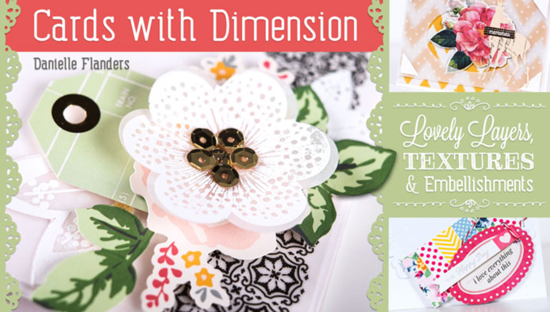 Cards With Dimension Lovely Layers, Textures & Embellishments Craftsy