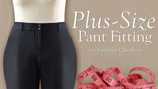 Plus-Sized Sewing Fitting & Techniques 5-Class Set | Craftsy | www ...