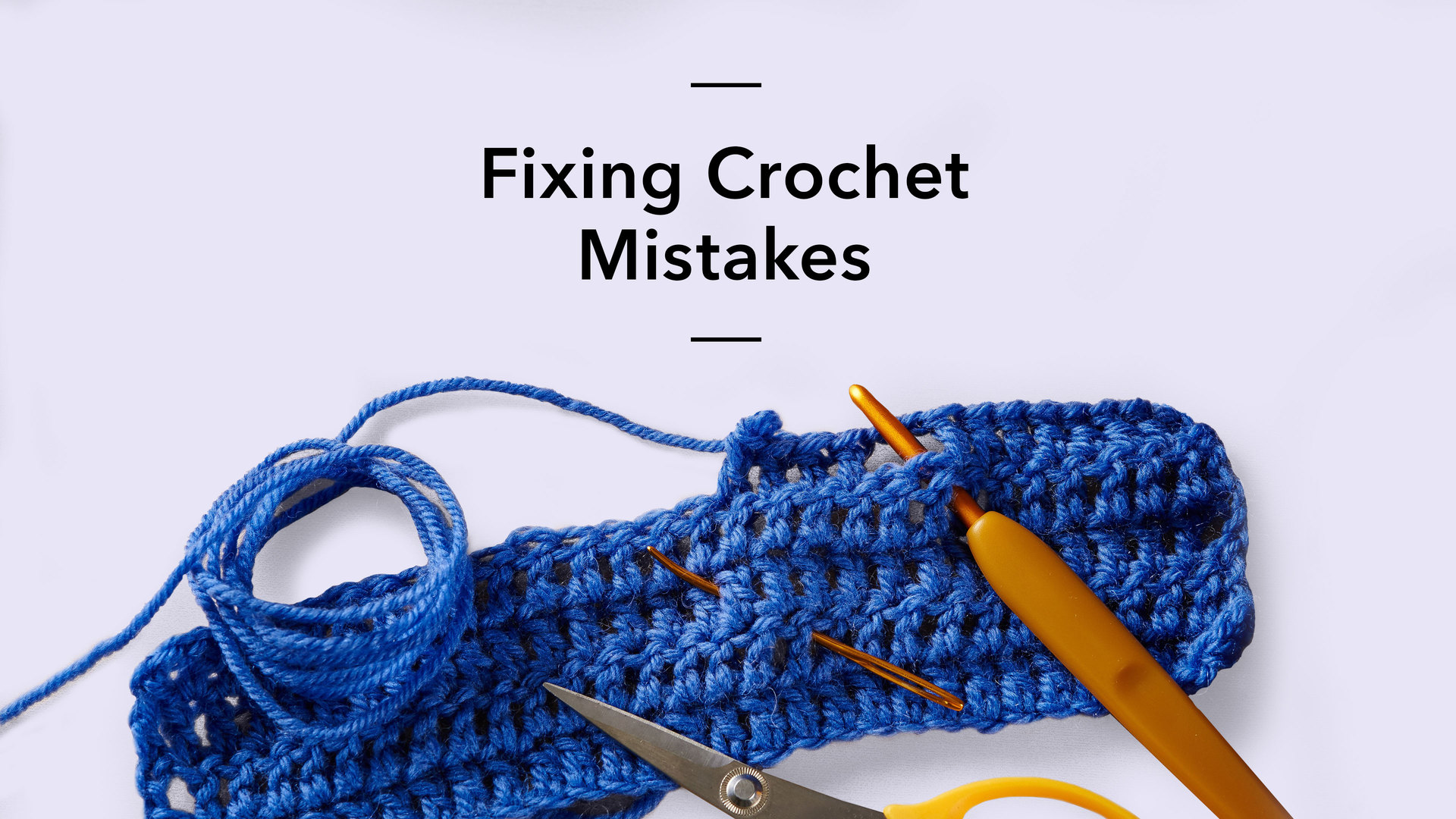 Save Our Stitches Fixing Crochet Mistakes Craftsy