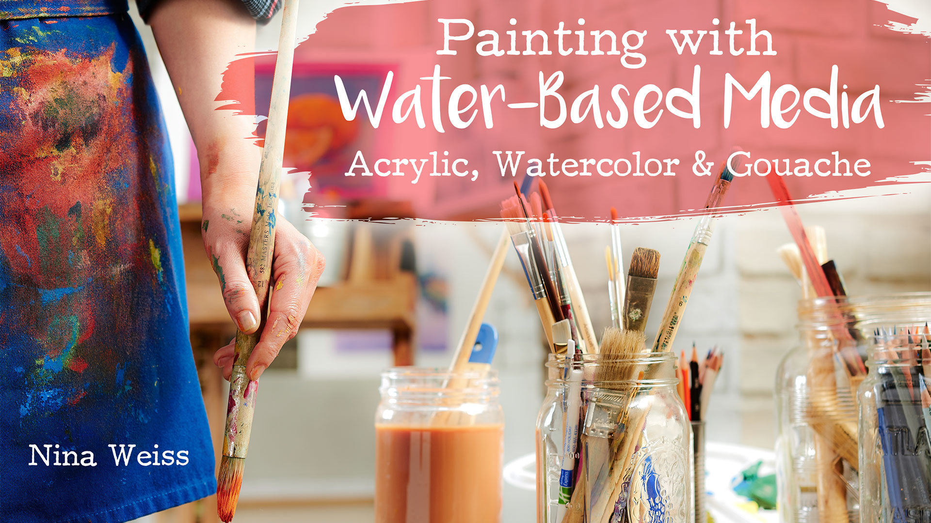 Painting With WaterBased Media Acrylic, Watercolor & Gouache Craftsy