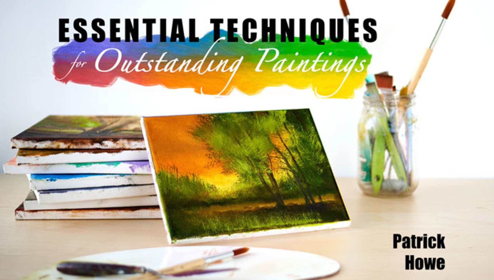 Essential Techniques for Outstanding Paintings | Craftsy