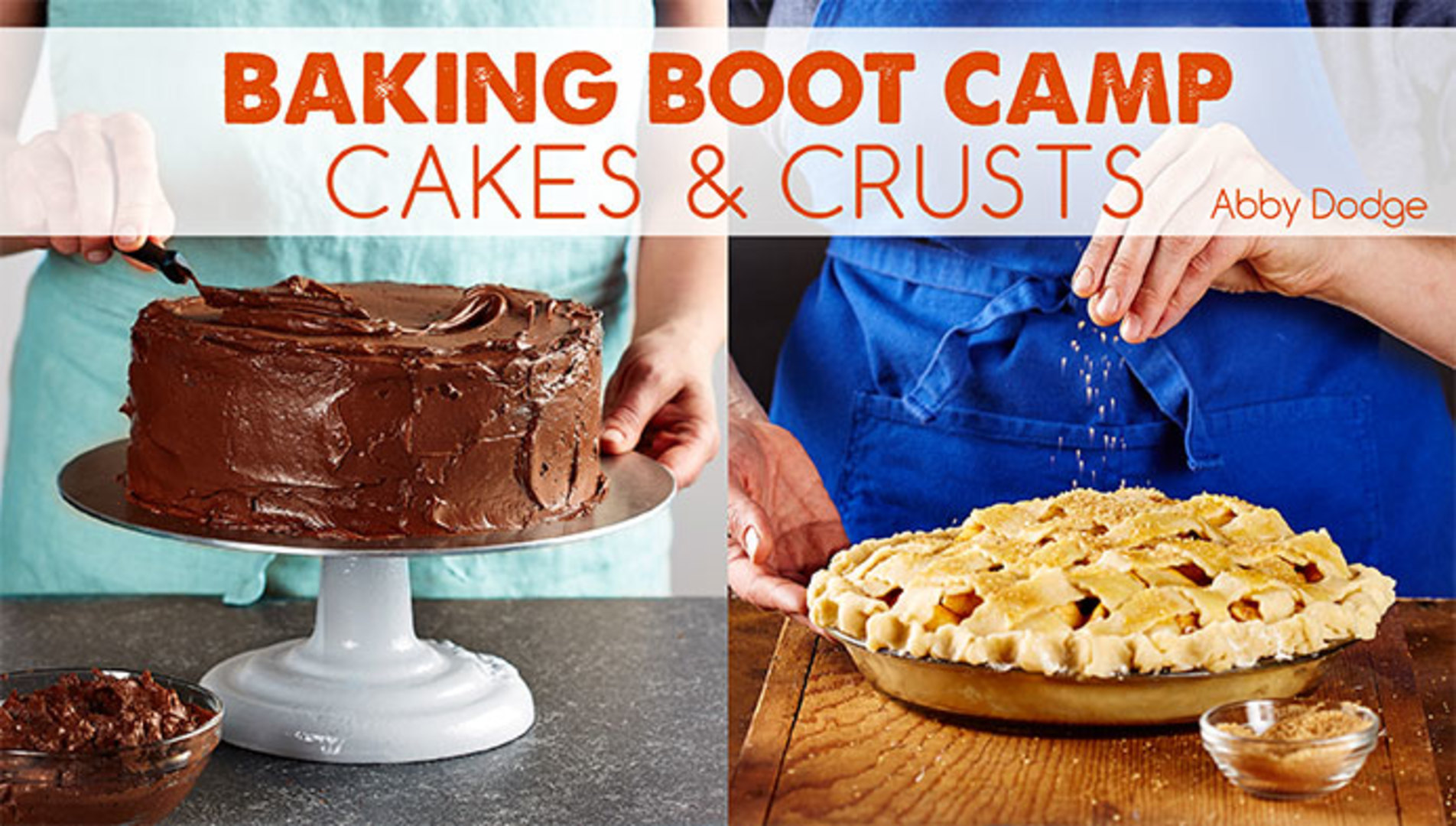 Baking Boot Camp Cakes & Crusts Craftsy