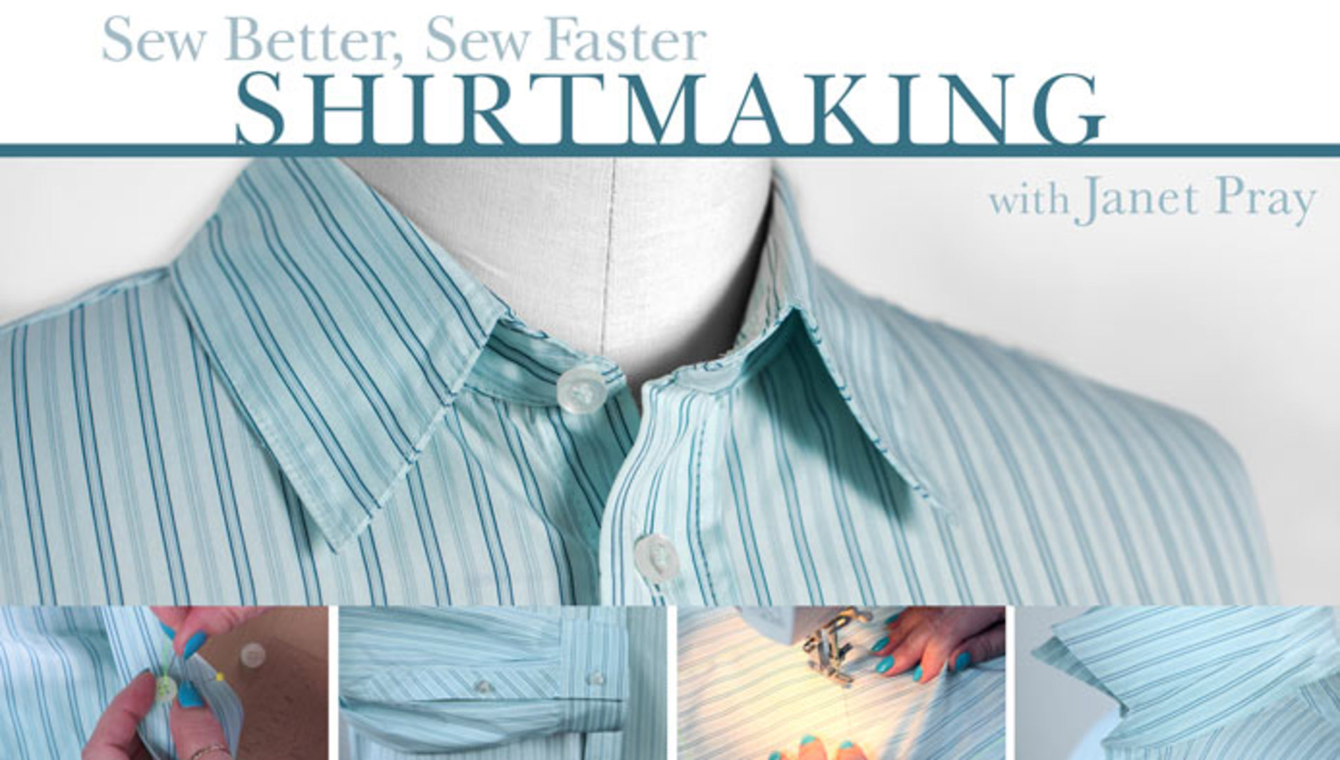Sew Better, Sew Faster: Shirtmaking | Craftsy