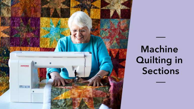 Machine Quilting in Sections: Strategies for Any Quilt