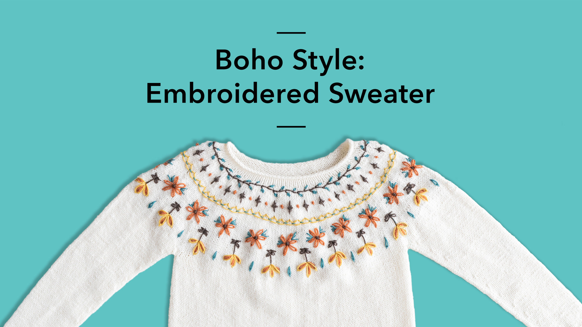 Boho Style: Embroidered Sweater | Craftsy