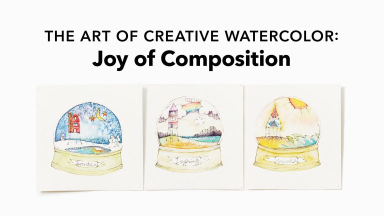 The Art of Creative Watercolor: Joy of Composition