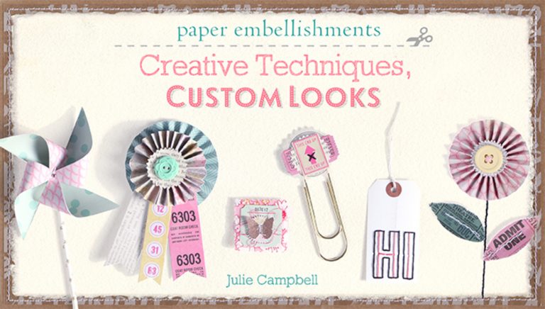 Paper Embellishments: Creative Techniques, Custom Looks product featured image thumbnail.