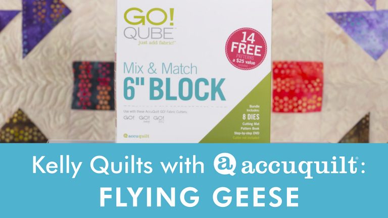 Kelly Quilts with AccuQuilt: Creating Flying Geese With GO! Qubesproduct featured image thumbnail.
