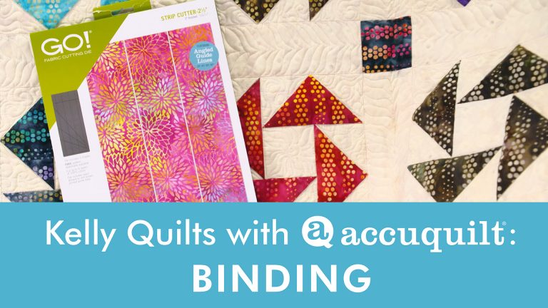 Kelly Quilts with AccuQuilt: Beautiful Bindings Made Easyproduct featured image thumbnail.