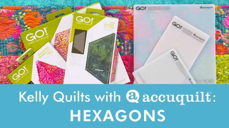 Kelly Quilts with AccuQuilt: Say Hello to Hexiesproduct featured image thumbnail.