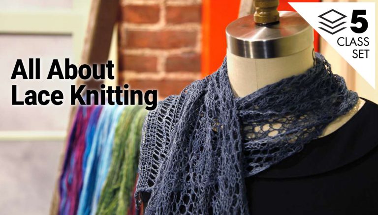 All About Lace Knitting 5-Class Set