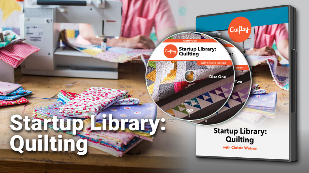 Craftsy Startup Library: Quilting DVD