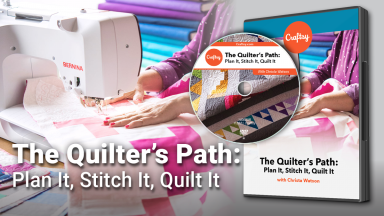 The Quilter’s Path: Plan It, Stitch It, Quilt It (DVD + Streaming)