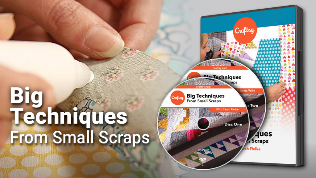 Craftsy Big Techniques from Small Scraps DVD
