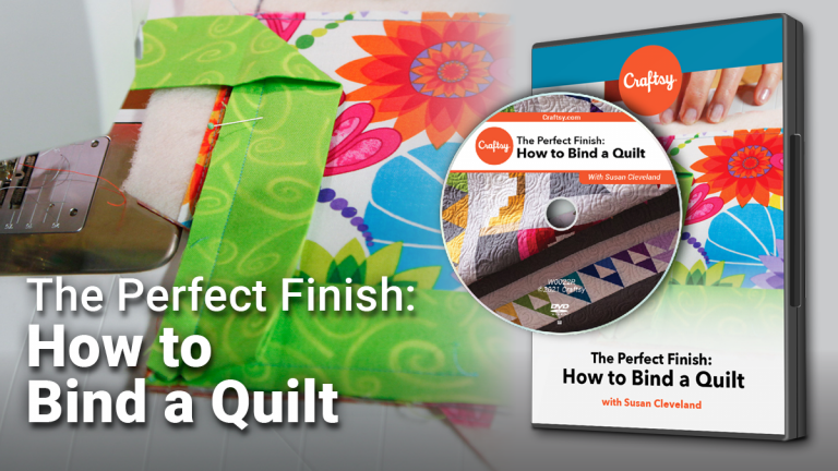 The Perfect Finish: How to Bind a Quilt (DVD + Streaming)