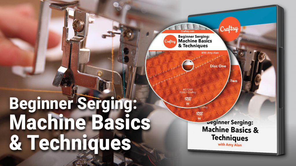 Craftsy Beginner Serging: Machine Basics and Techniques DVD