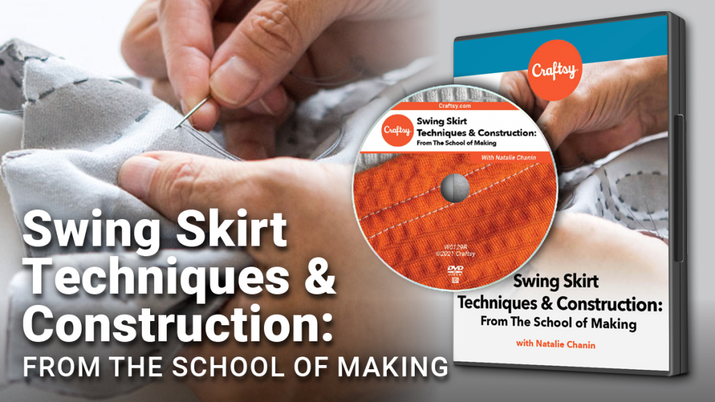 Craftsy Swing Skirt Construction DVD