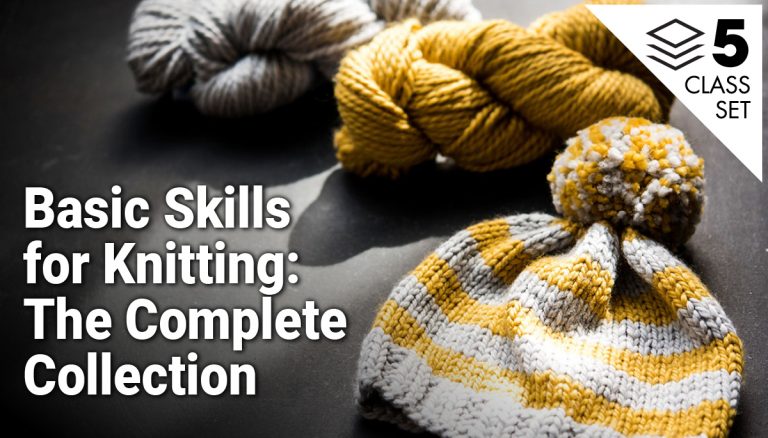 Basic Skills for Knitting: The Complete Collection 5-Class Setproduct featured image thumbnail.