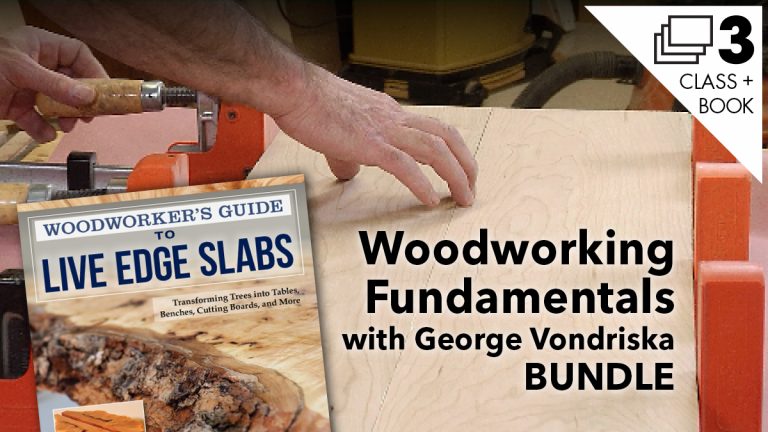 Woodworking Fundamentals with George Vondriska BUNDLE – 3 Classes & Bookproduct featured image thumbnail.