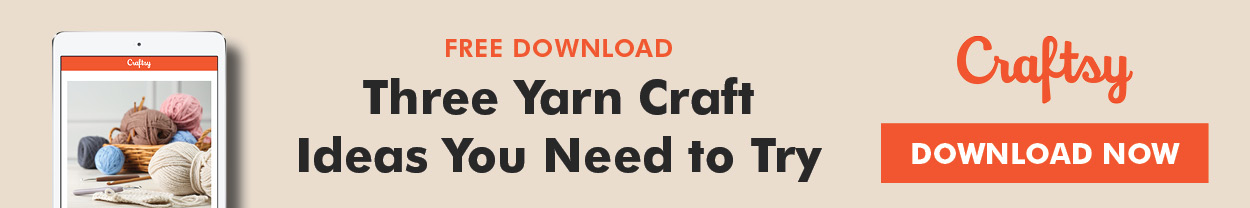 Three Yarn Craft Ideas You Need to Try