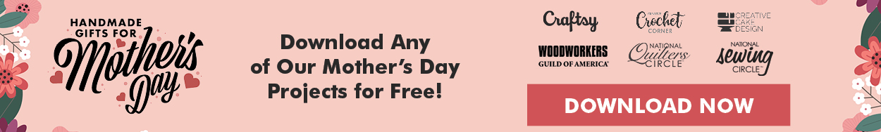 Download any of the free Mother's Day Projects