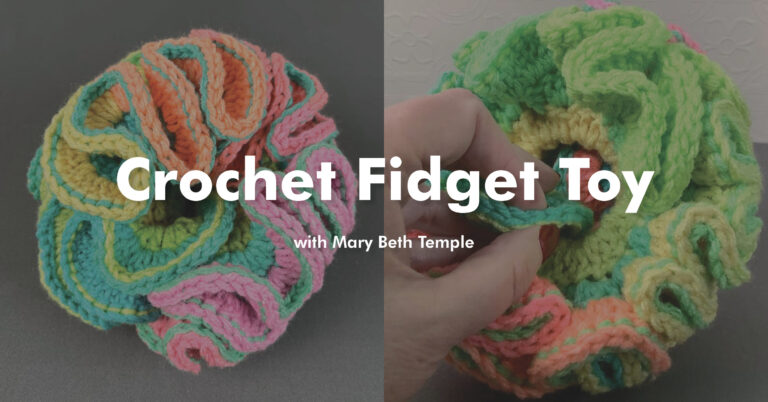 Crochet Fidget Toy with Mary Beth Templeproduct featured image thumbnail.