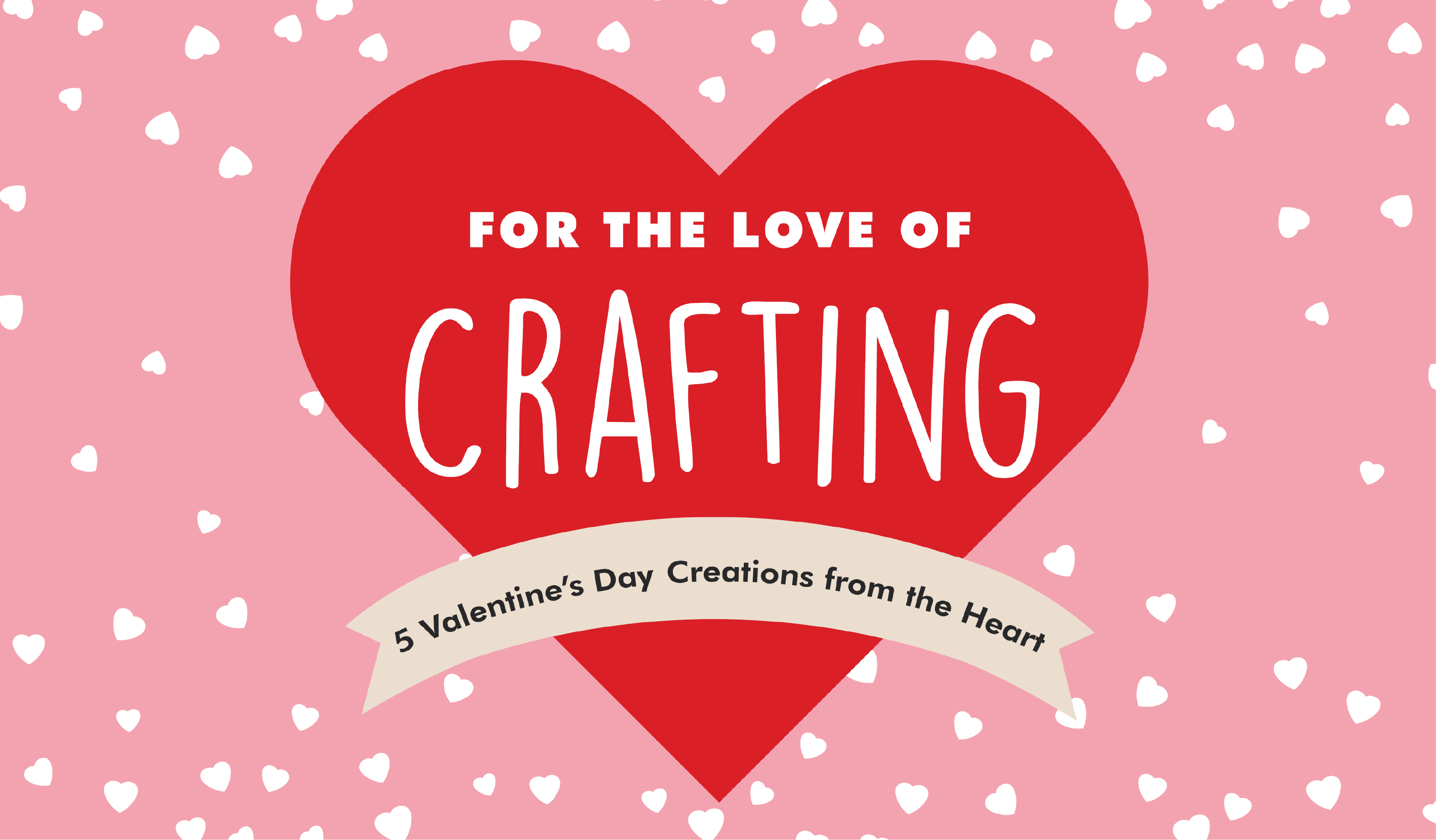 For the Love of Crafting