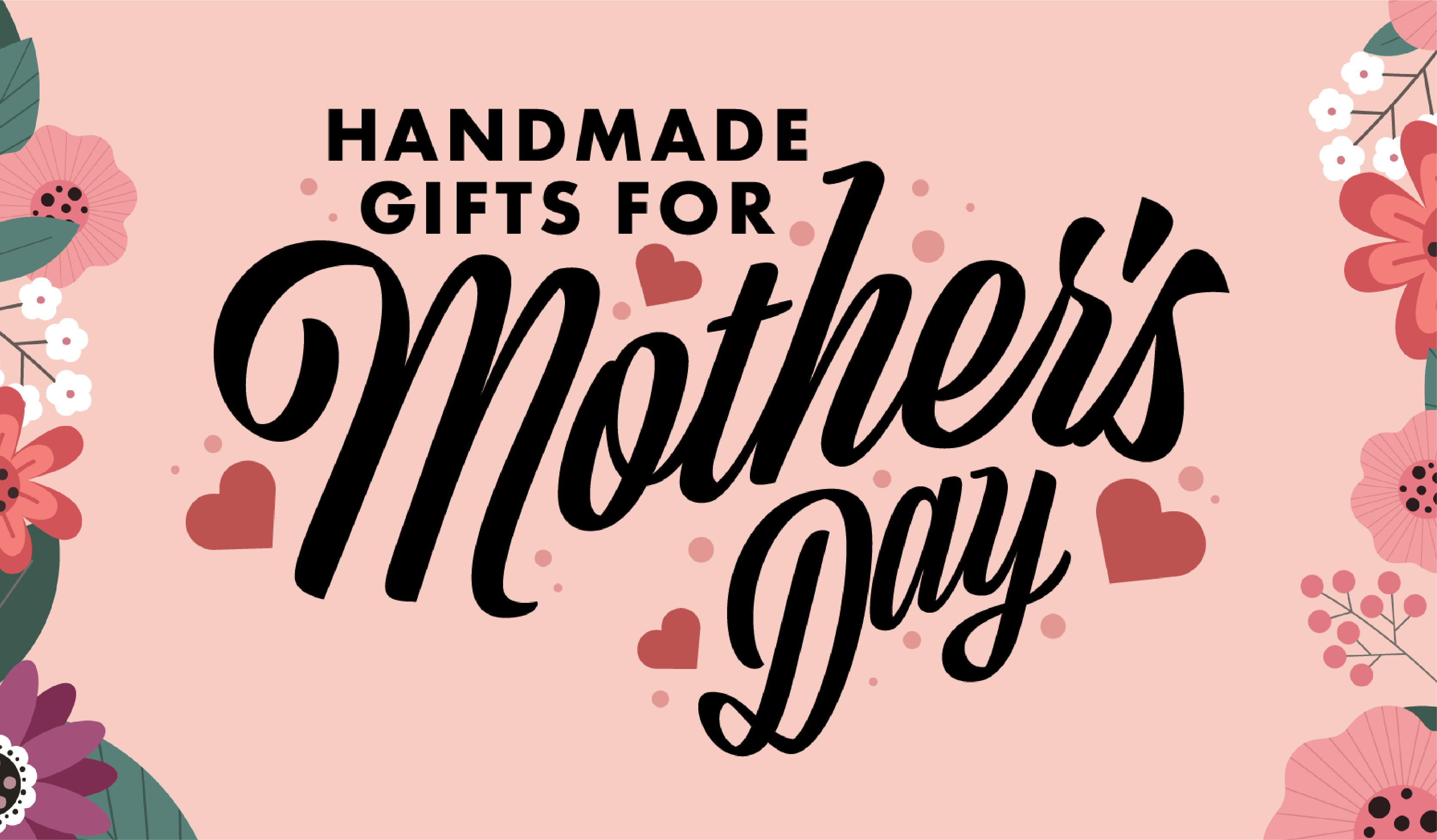 Handmade Gifts for Mother's Day