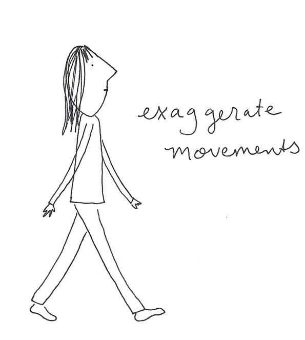 exaggerate movements