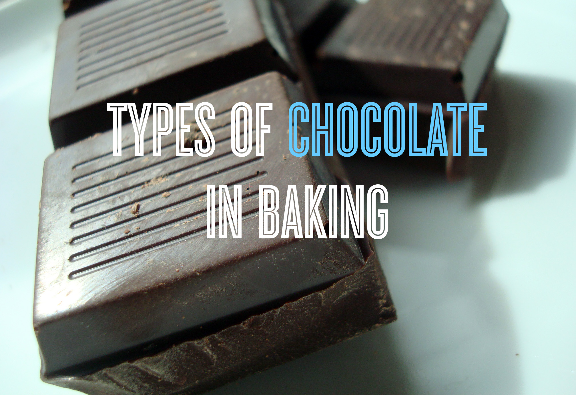 Types of chocolate in baking