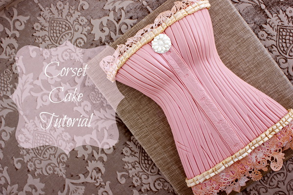Cute corset cake tutorial