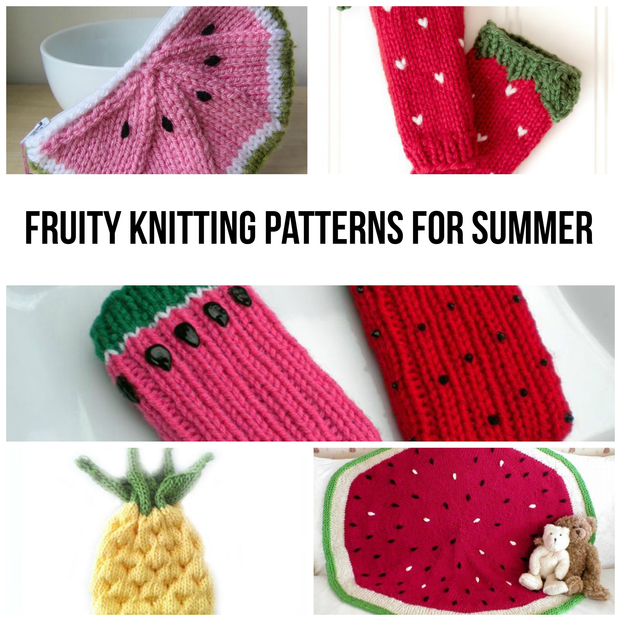 Collage of Fruit Knitting Patterns for Summer