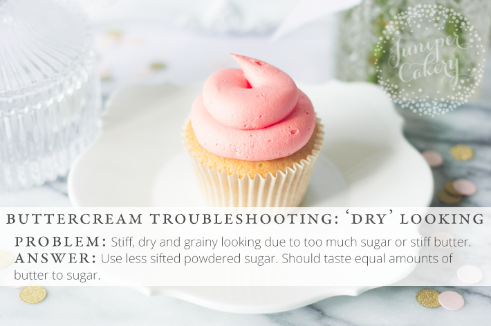 Too much powdered sugar can create dry and stiff looking buttercream!